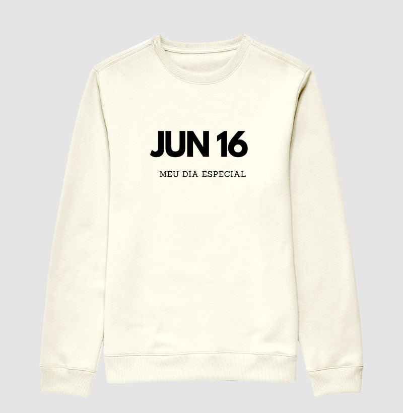 Blusa de Moletom Suéter 16 de Junho Meu Dia Especial
