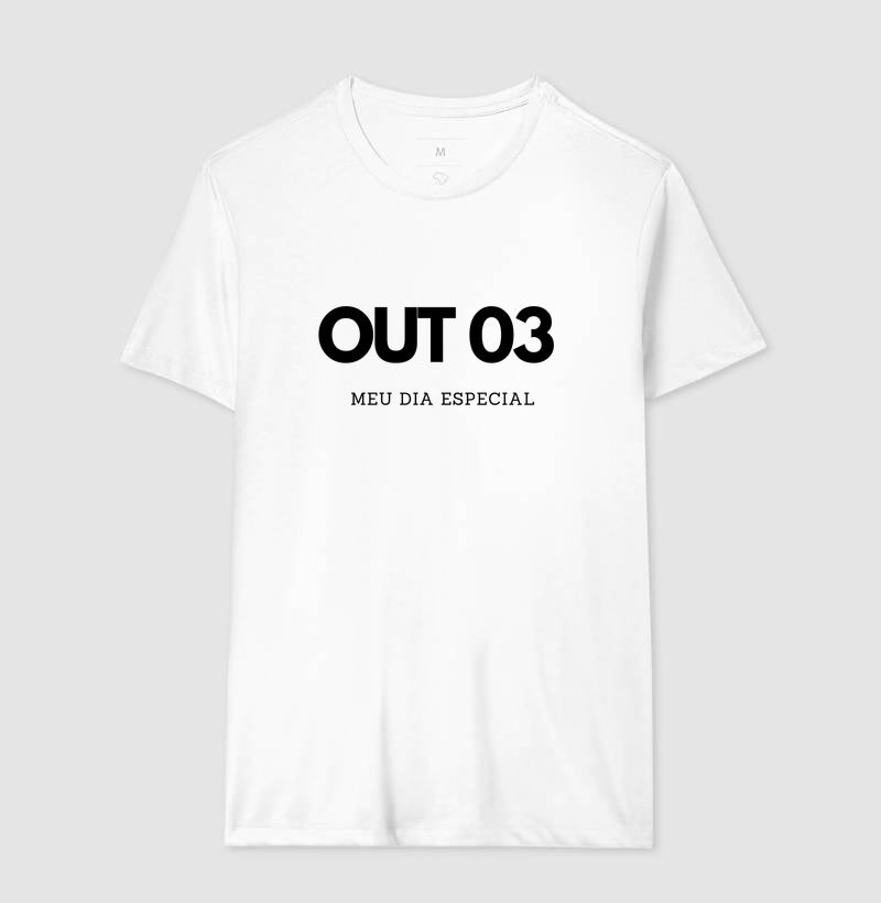 Camiseta 03 de Outubro Meu Dia Especial