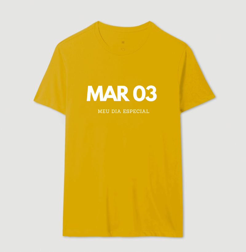 Camiseta 03 de Março Meu Dia Especial
