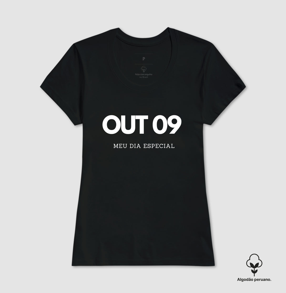 Camiseta Algodão Peruano 09 de Outubro Meu Dia Especial