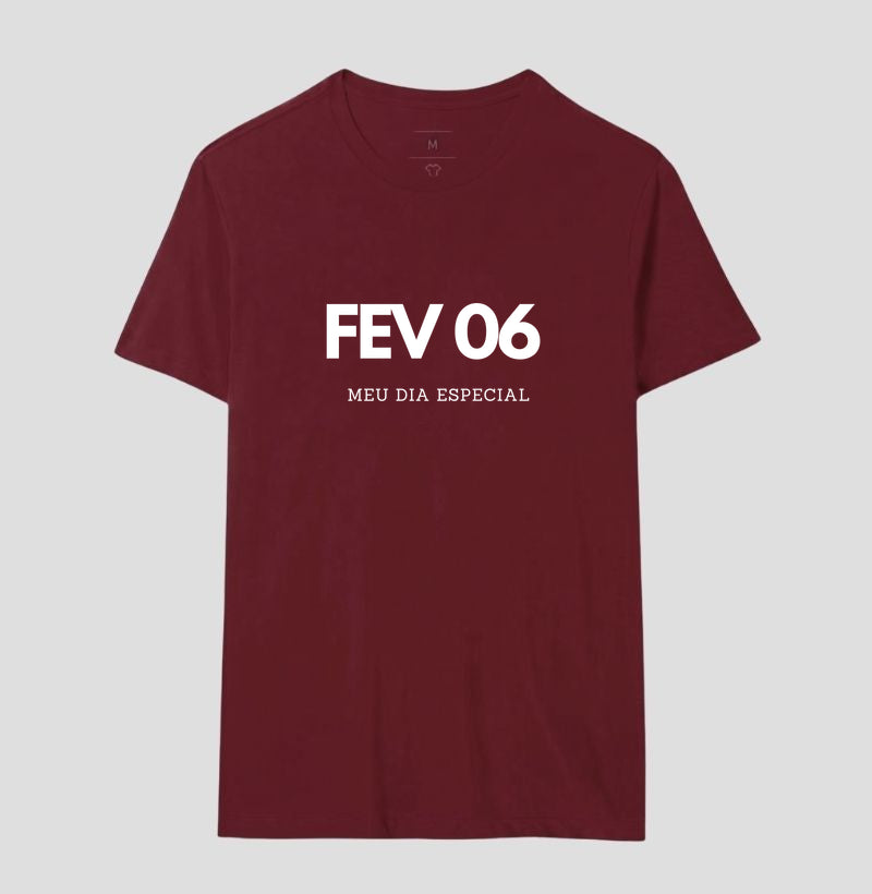 Camiseta 06 de Fevereiro Meu Dia Especial