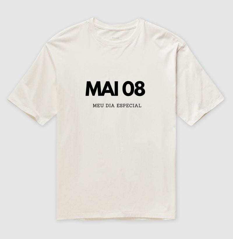 Camiseta Oversized 08 de Maio Meu Dia Especial
