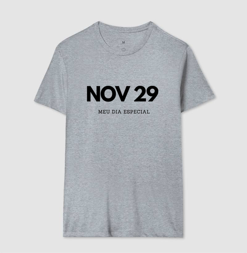 Camiseta 29 de Novembro Meu Dia Especial