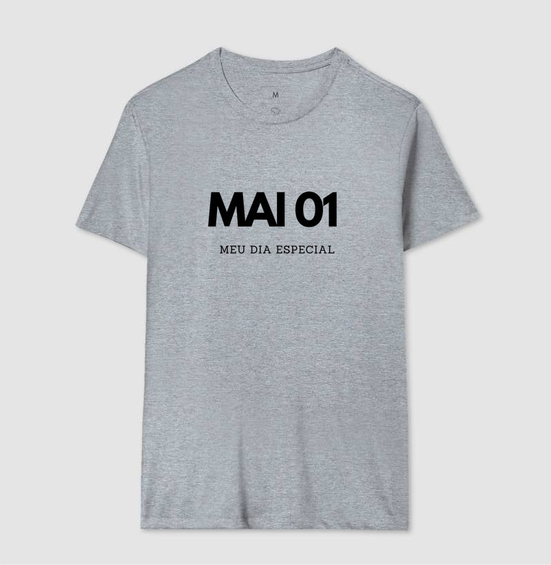 Camiseta 01 de Maio Meu Dia Especial
