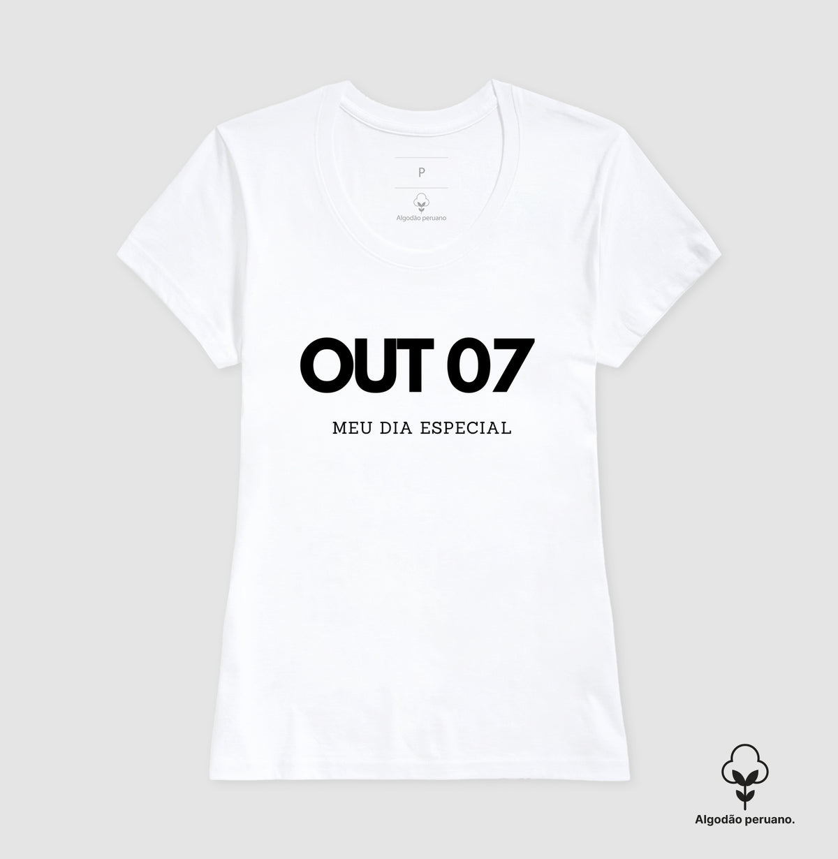 Camiseta Algodão Peruano 07 de Outubro Meu Dia Especial