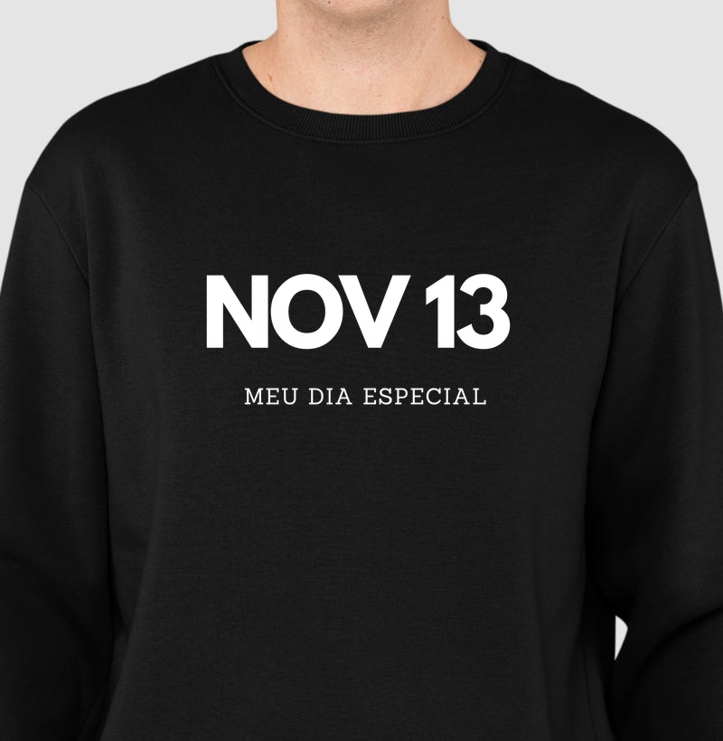 Blusa de Moletom Suéter 13 de Novembro Meu Dia Especial