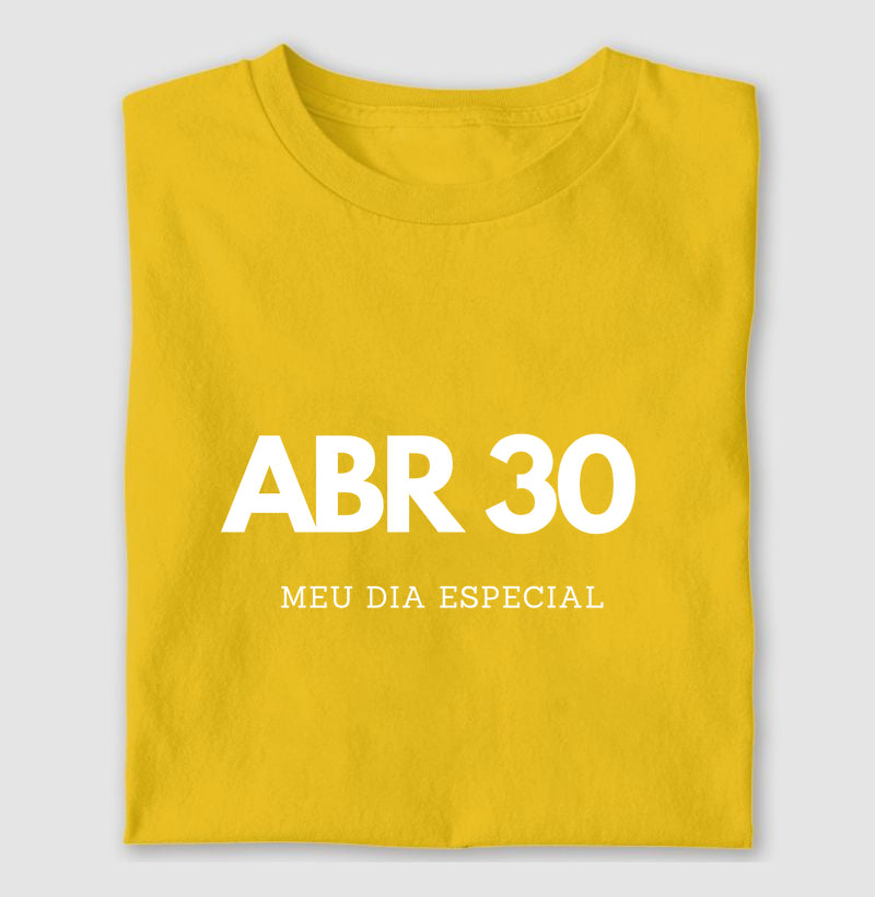 Camiseta 30 de Abril Meu Dia Especial