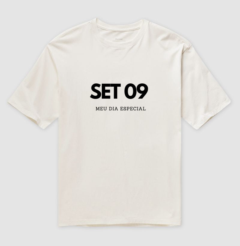 Camiseta Oversized 09 de Setembro Meu Dia Especial