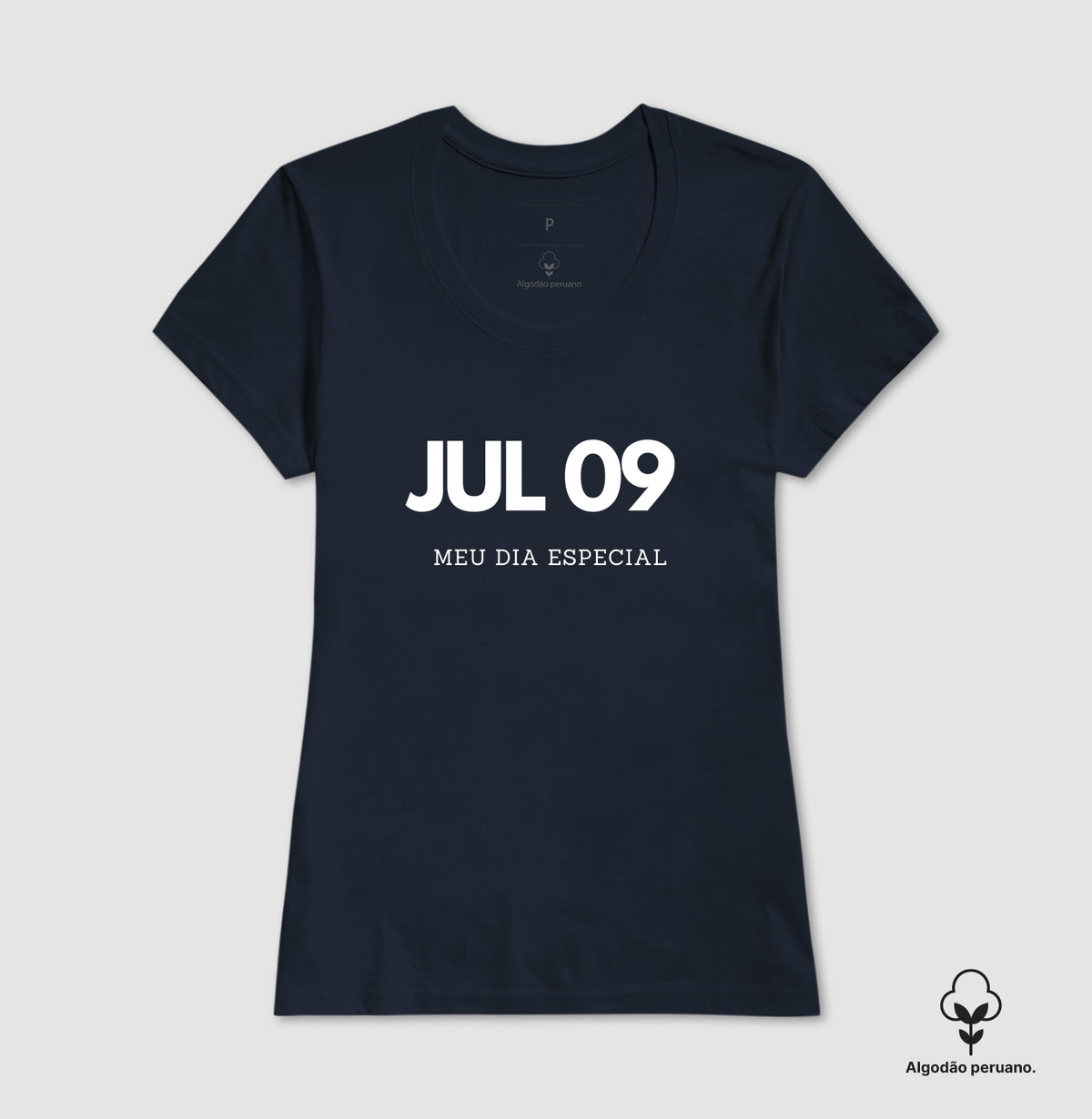 Camiseta Algodão Peruano 09 de Julho Meu Dia Especial