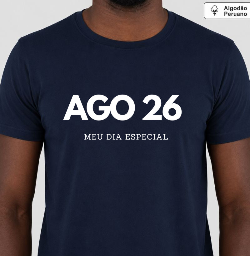 Camiseta Algodão Peruano 26 de Agosto Meu Dia Especial