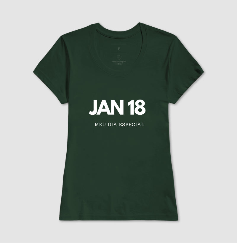 Camiseta 18 de Janeiro Meu Dia Especial
