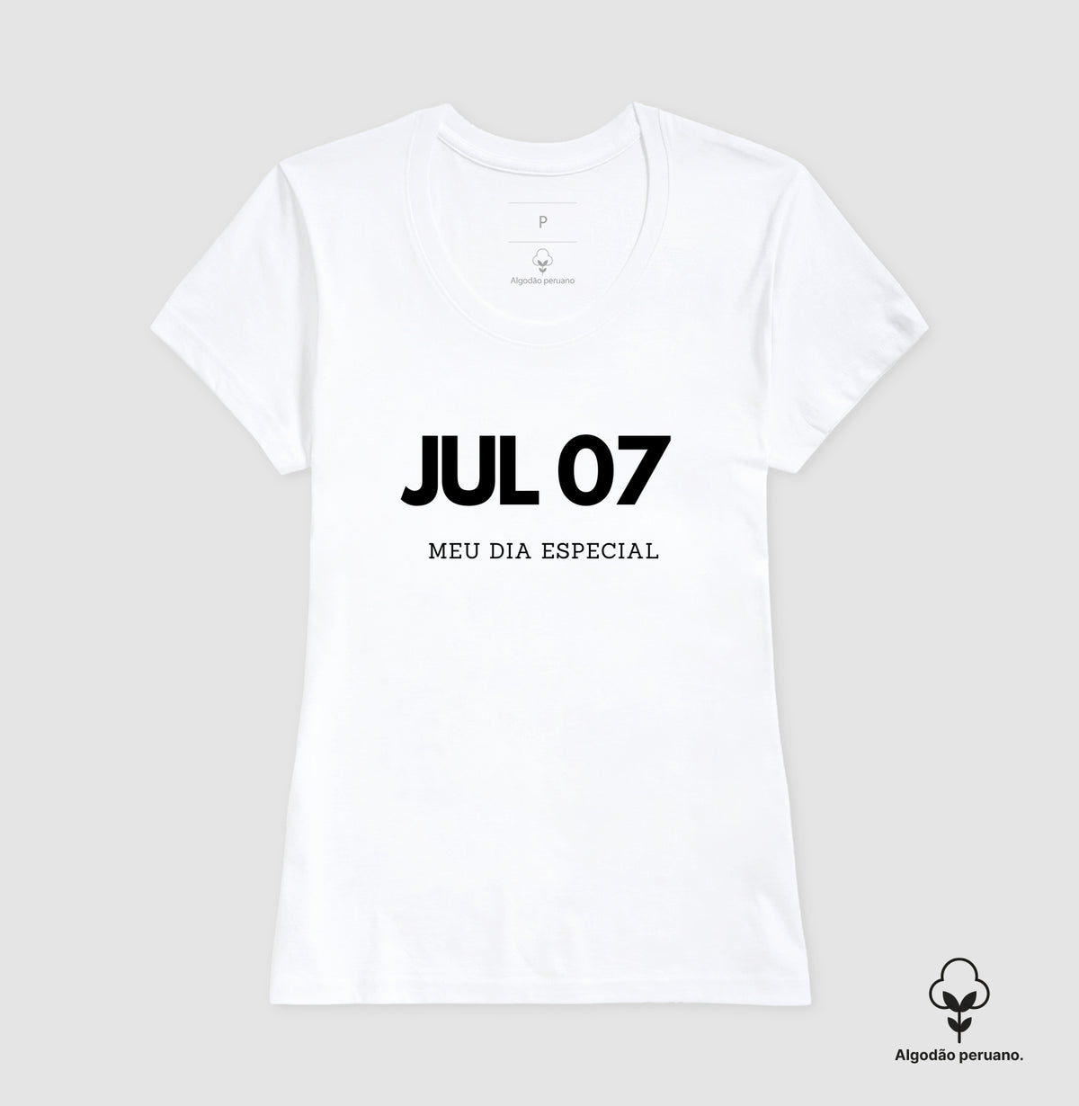 Camiseta Algodão Peruano 07 de Julho Meu Dia Especial