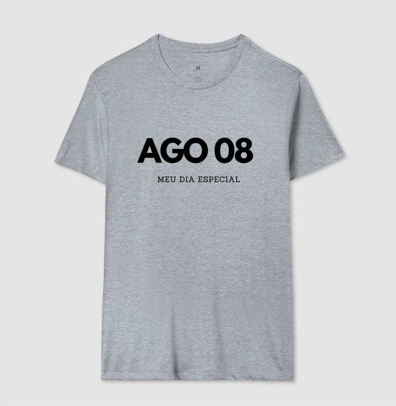 Camiseta 08 de Agosto Meu Dia Especial