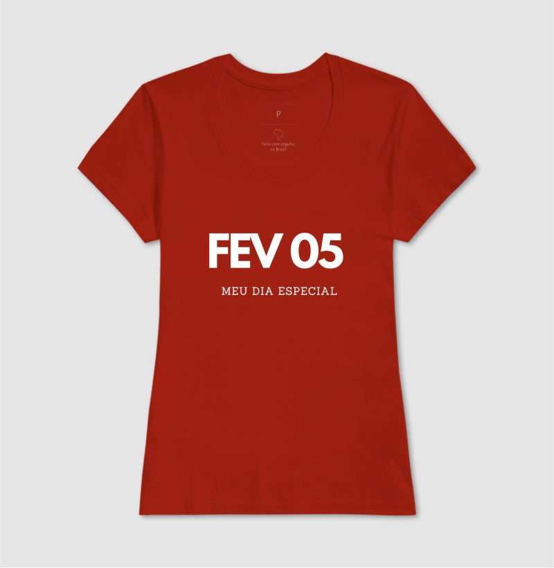 Camiseta 05 de Fevereiro Meu Dia Especial
