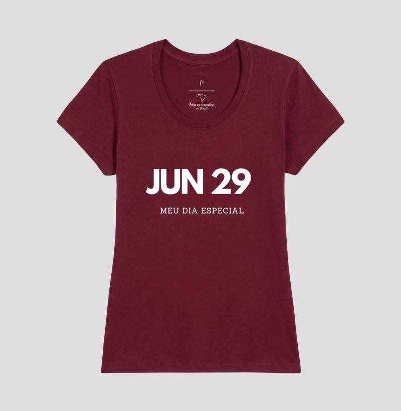 Camiseta 29 de Junho Meu Dia Especial
