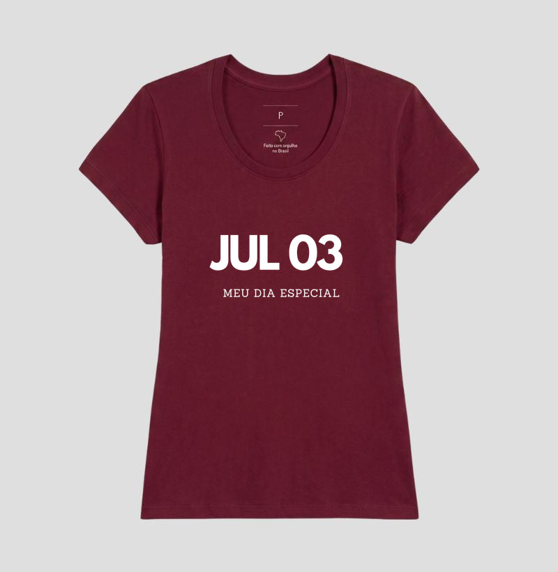 Camiseta 03 de Julho Meu Dia Especial