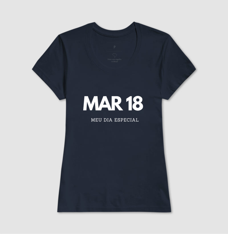 Camiseta 18 de Março Meu Dia Especial