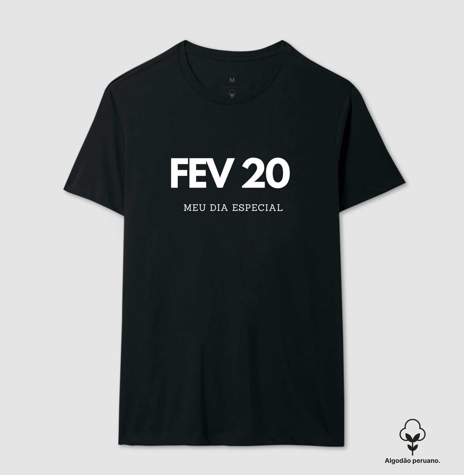 Camiseta Algodão Peruano 20 de Fevereiro Meu Dia Especial