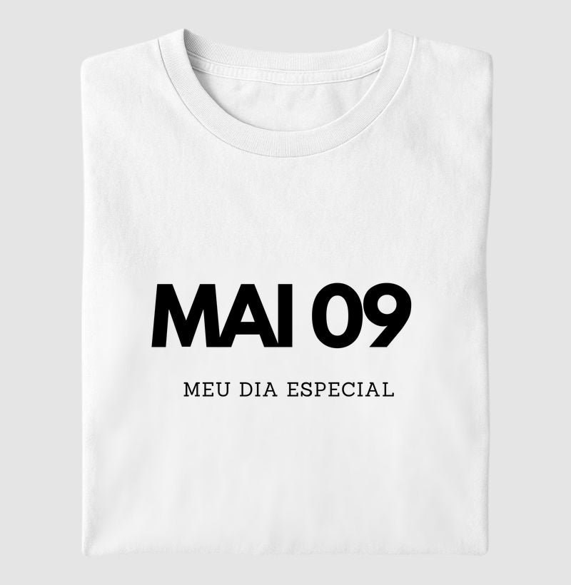 Camiseta 09 de Maio Meu Dia Especial