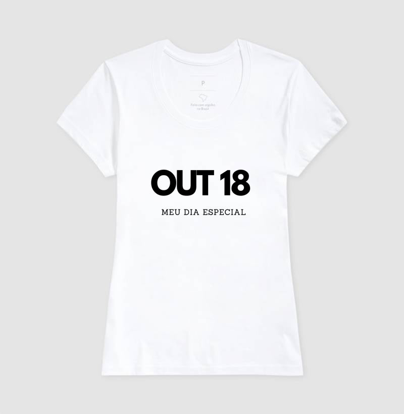 Camiseta 18 de Outubro Meu Dia Especial
