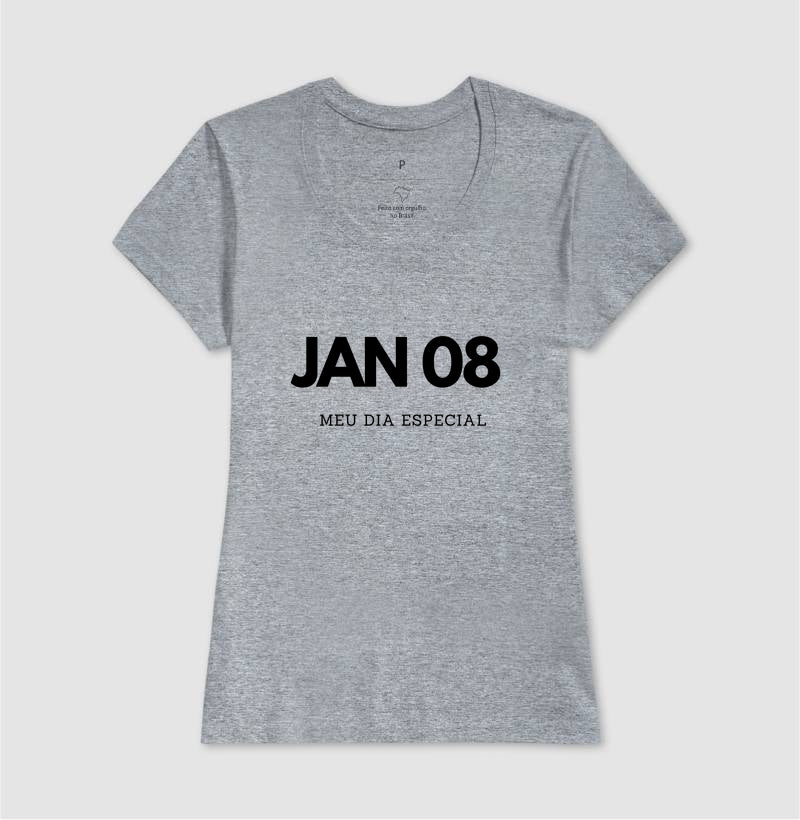 Camiseta 08 de Janeiro Meu Dia Especial