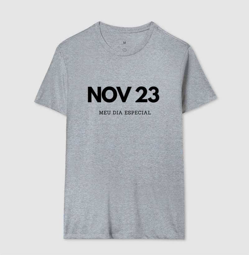 Camiseta 23 de Novembro Meu Dia Especial