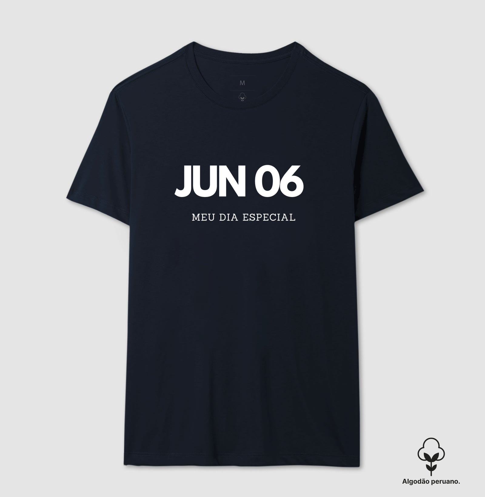 Camiseta 6 de Junho Meu Dia Especial