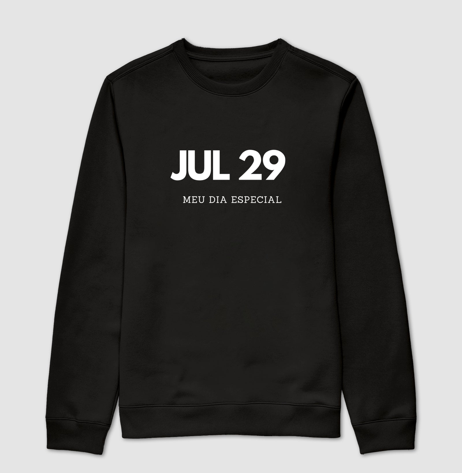 Blusa de Moletom Suéter 29 de Julho Meu Dia Especial
