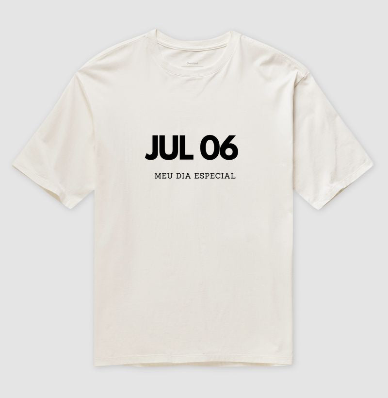 Camiseta Oversized 06 de Julho Meu Dia Especial