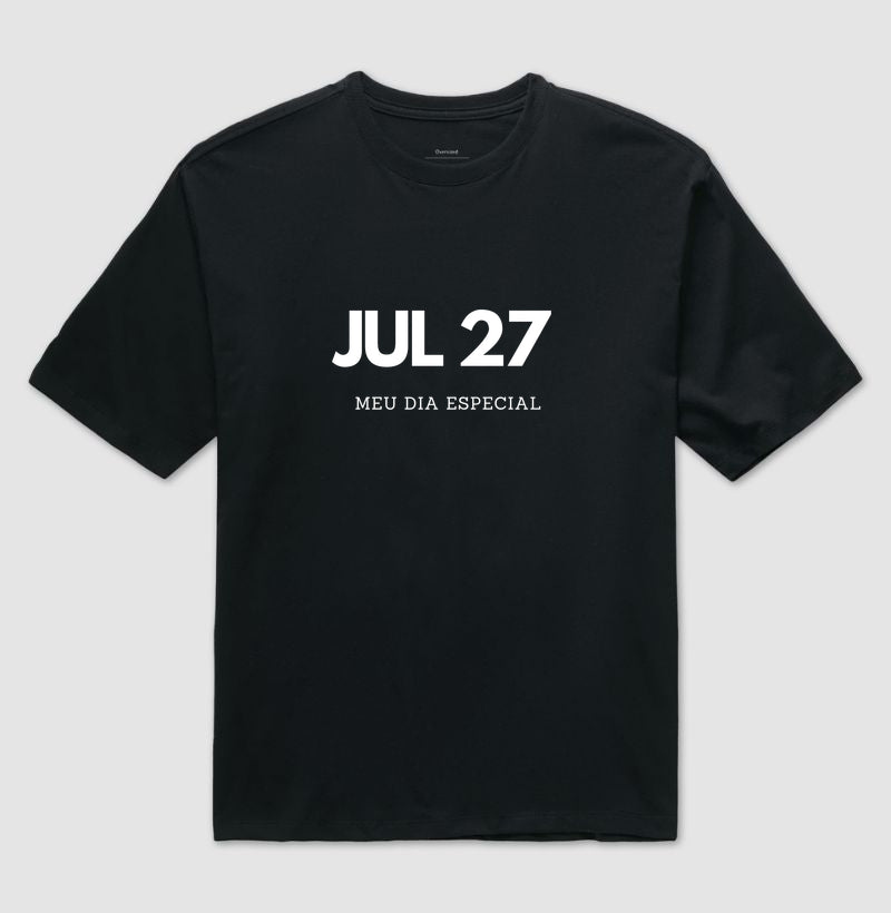 Camiseta Oversized 27 de Julho Meu Dia Especial
