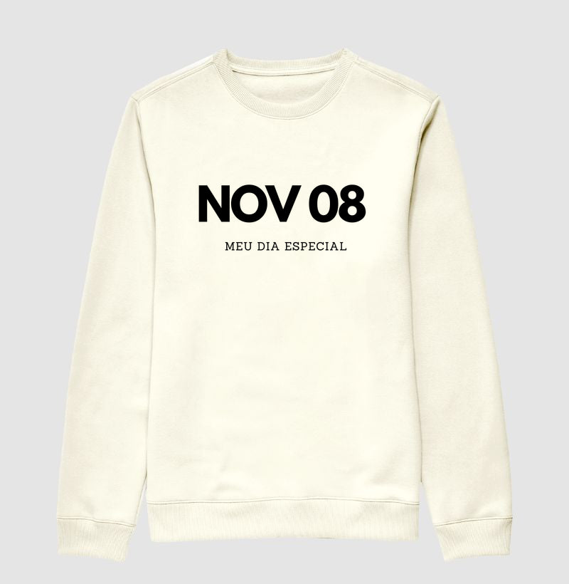 Blusa de Moletom Suéter 08 de Novembro Meu Dia Especial