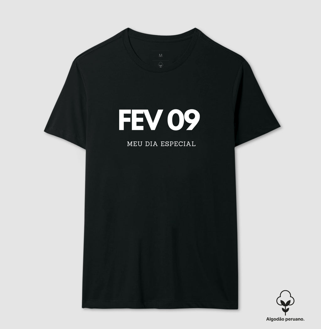 Camiseta Algodão Peruano 09 de Fevereiro Meu Dia Especial