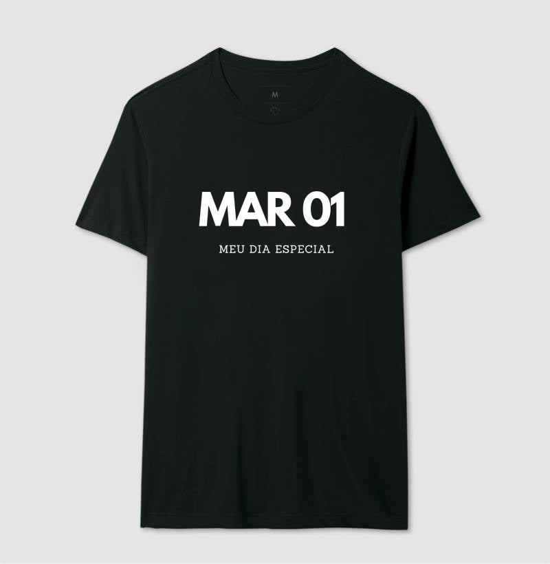 Camiseta 01 de Março Meu Dia Especial