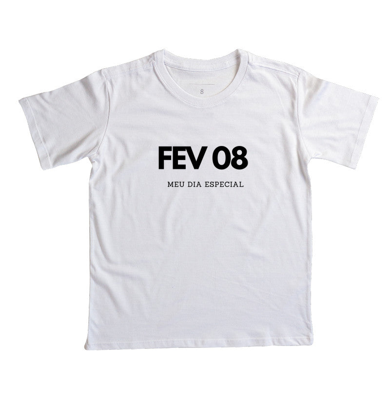Camiseta Infantil 08 de Fevereiro Meu Dia Especial