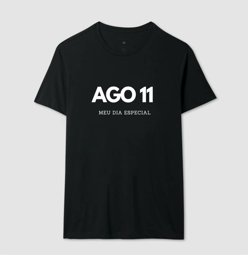 Camiseta 11 de Agosto Meu Dia Especial