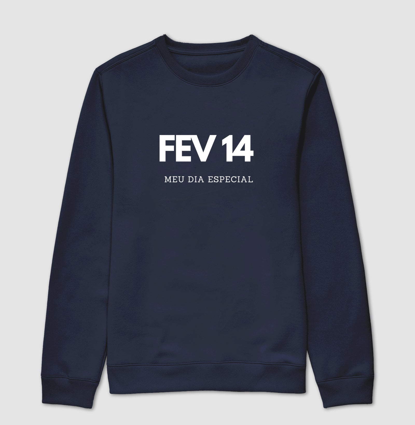 Blusa de Moletom Suéter 14 de Fevereiro Meu Dia Especial