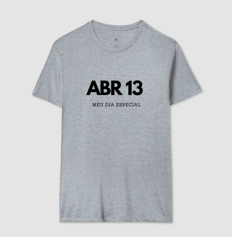 Camiseta 13 de Abril Meu Dia Especial