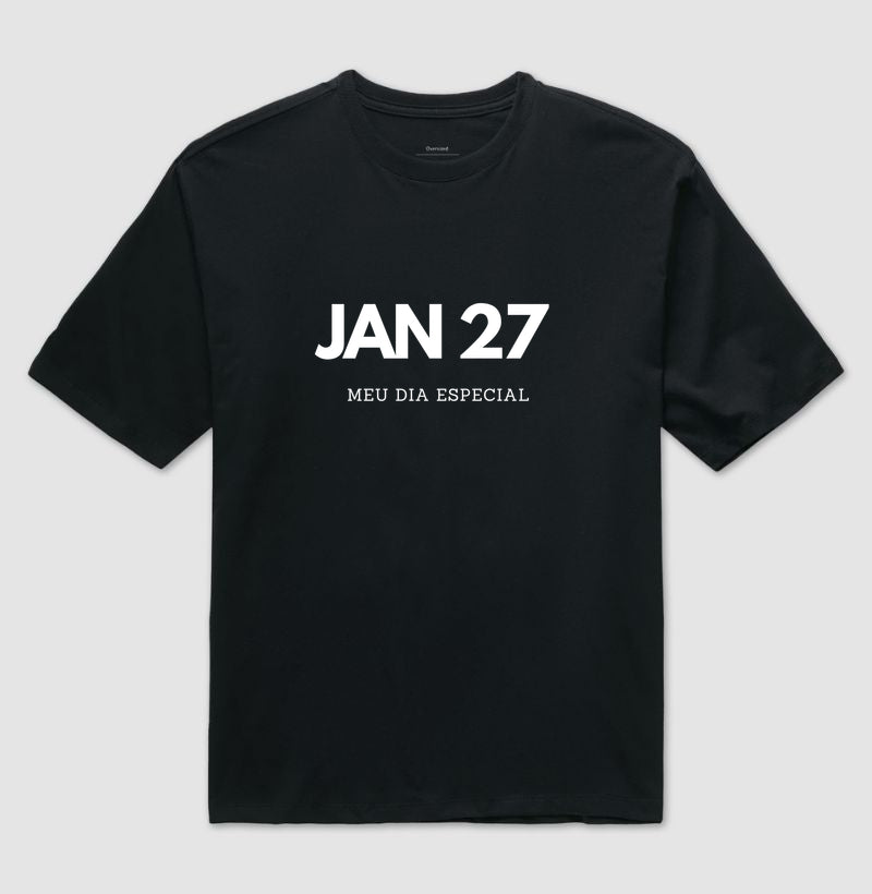 Camiseta Oversized 27 de Janeiro Meu Dia Especial