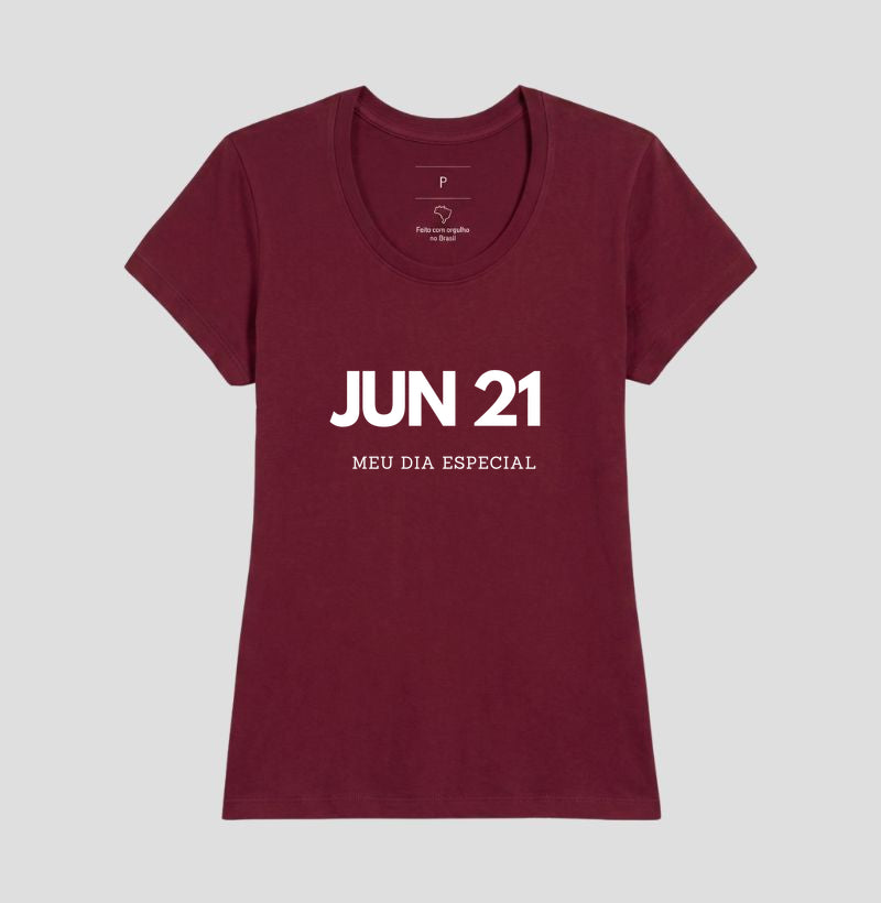 Camiseta 21 de Junho Meu Dia Especial
