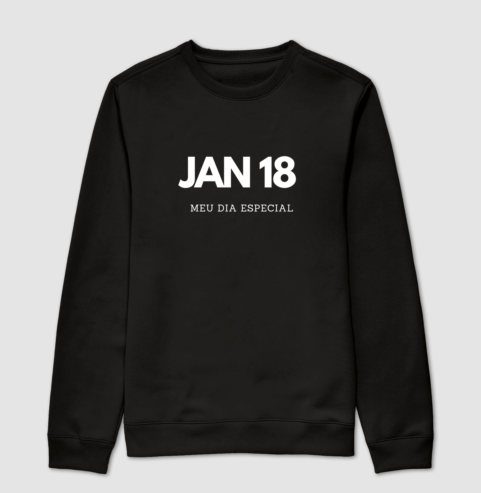Blusa de Moletom Suéter 18 de Janeiro Meu Dia Especial