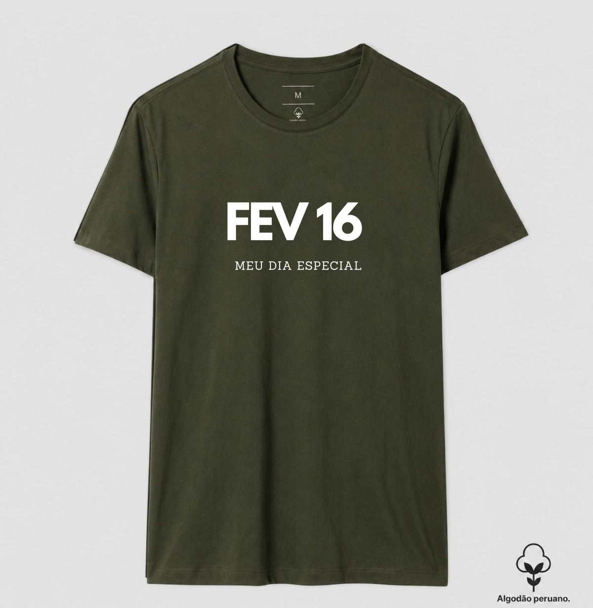 Camiseta Algodão Peruano 16 de Fevereiro Meu Dia Especial