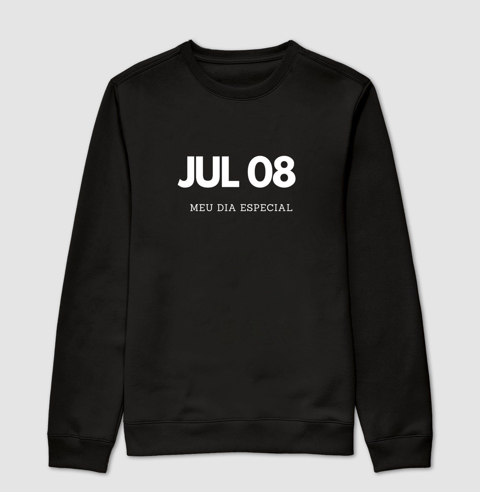 Blusa de Moletom Suéter 08 de Julho Meu Dia Especial