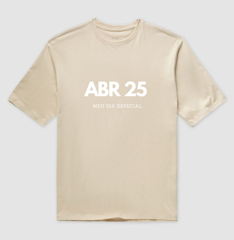 Camiseta Oversized 25 de Abril Meu Dia Especial