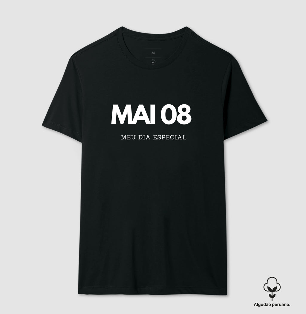 Camiseta Algodão Peruano 08 de Maio Meu Dia Especial
