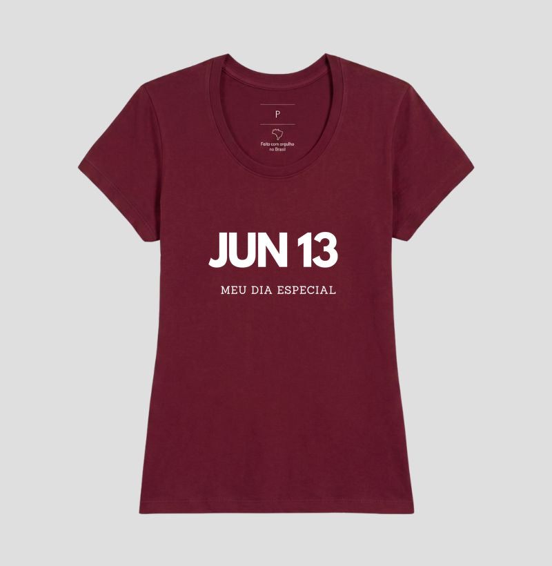 Camiseta 13 de Junho Meu Dia Especial