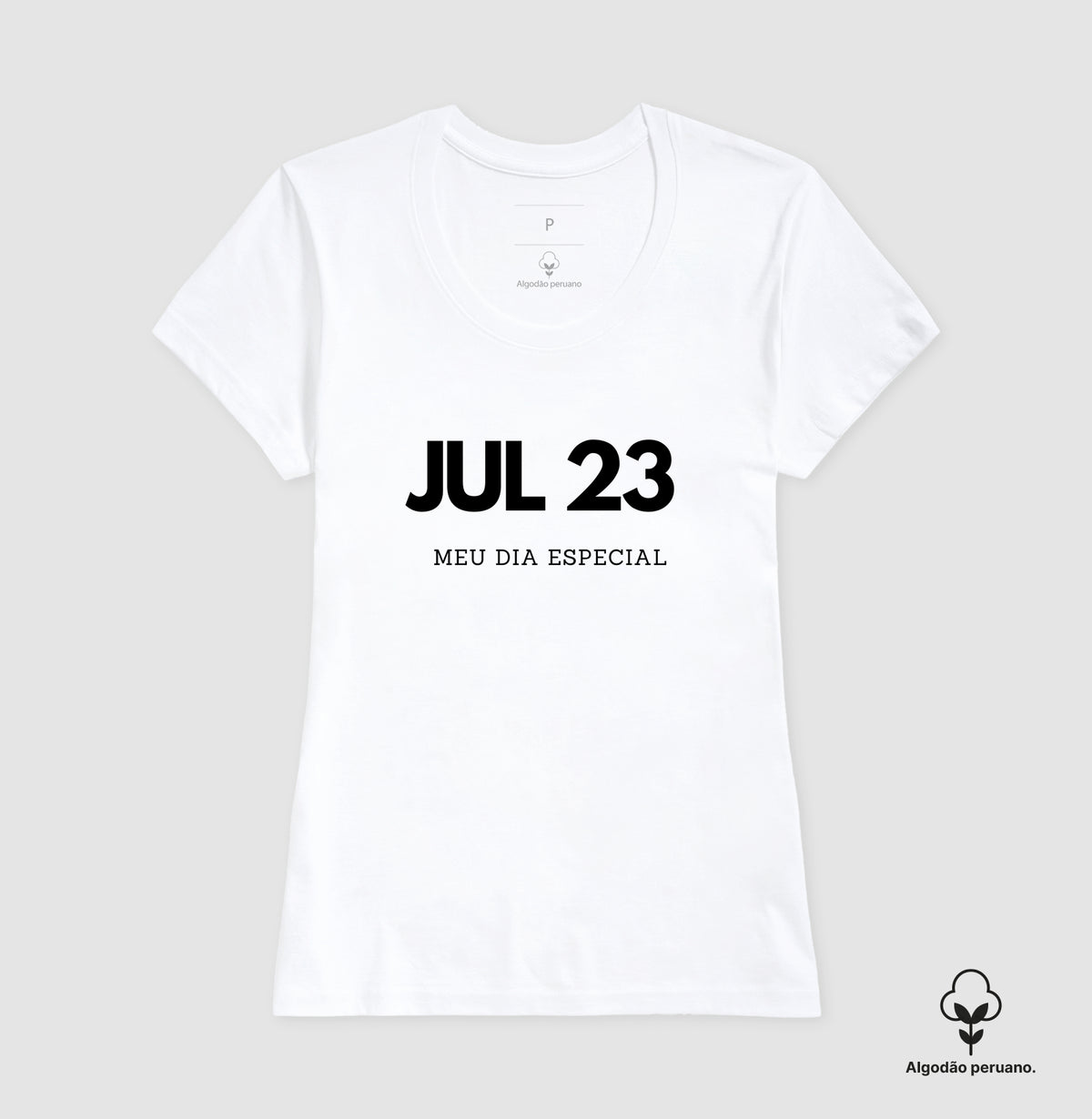 Camiseta Algodão Peruano 23 de Julho Meu Dia Especial