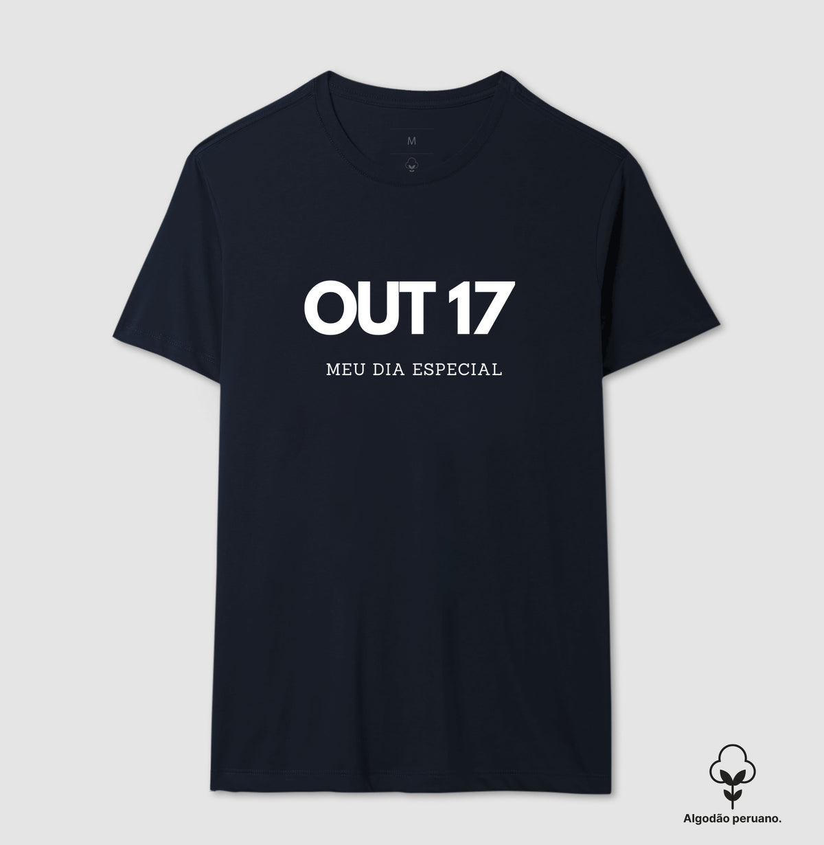 Camiseta Algodão Peruano 17 de Outubro Meu Dia Especial