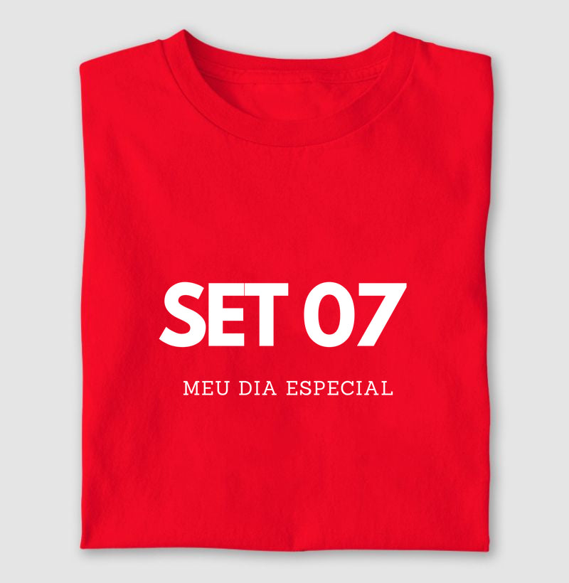 Camiseta 07 de Setembro Meu Dia Especial