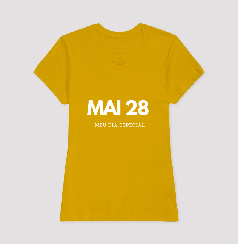 Camiseta 28 de Maio Meu Dia Especial
