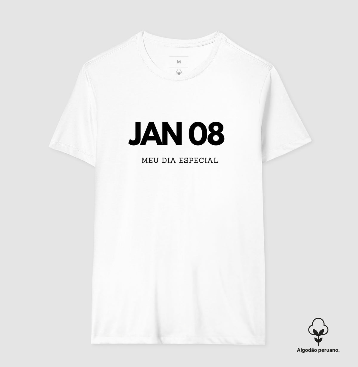 Camiseta Algodão Peruano 08 de Janeiro Meu Dia Especial